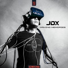 JDX - Making Memories