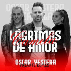 Camela- Lágrimas De Amor (Oscar Yestera Private Remix)