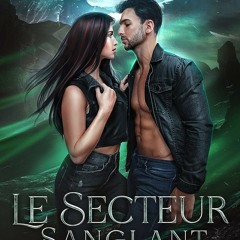 [TÉLÉCHARGER] Le Secteur Sanglant (Les Loups du V-Clan t. 1) (French Edition)  au format PDF - 1LTaJWYe1m
