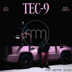 Jala Brat x Buba Corelli - Tec-9 (MM Remix 2025)