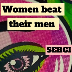 Women Beat Their Men