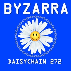Daisychain 272 - BYZARRA