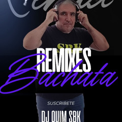 dj quim sbk - rmx bachata nubes