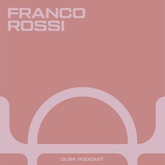 DUSKCAST 026 : FRANCO ROSSI