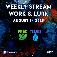 Live @ Twitch.tv/SivroTV - 08/14/2025 [Work & Lurk]