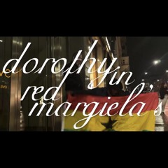 kwes e - dorothy in red margiela’s snippet