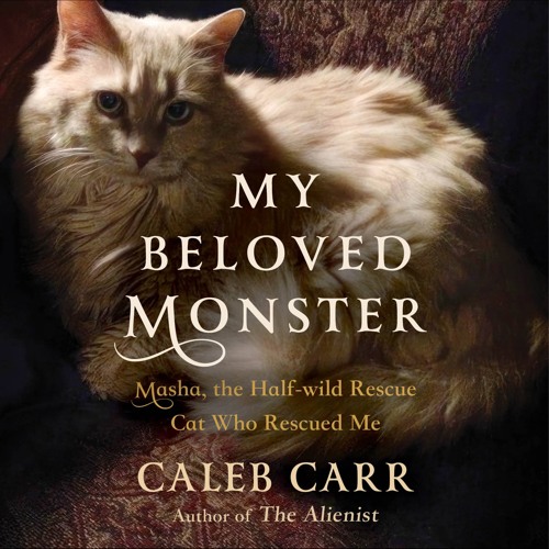My Beloved Monster By Caleb Carr Read by James Lurie - Audiobook Excerpt