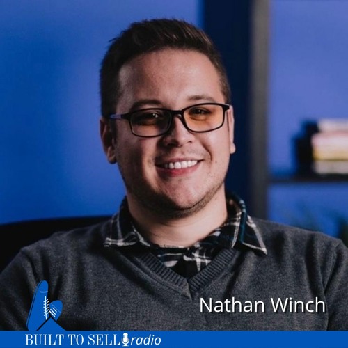 Ep 359 Inside the Mind of An Acquirer – Nathan Winch