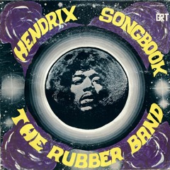 The Wind Cries Mary - The Rubber Band