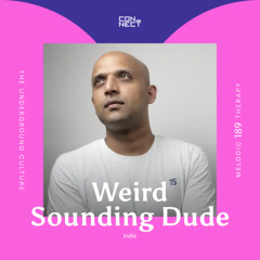 Weird Sounding Dude @ Melodic Therapy #189 - India