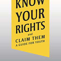 ACCESS EPUB 💓 Know Your Rights and Claim Them: A Guide for Youth by  Amnesty Interna
