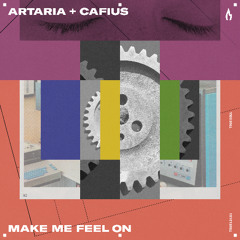 Artaria & Cafius - Make Me Feel On - Truesoul - TRUE12181
