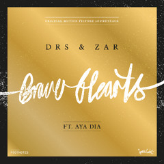 DRS & Zar - Brave Hearts (ft. Aya Dia)