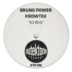ATK196 - Bruno Power, KROWTEK "So Real" (Preview)(Autektone Records)(Out 12/09/25)
