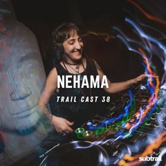 Trail Cast 38 - Nehama