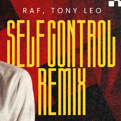 RAF - Self Control (Tony Leo Remix 2025) FREE DOWNLOAD