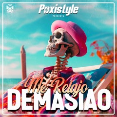 Poxistyle - Me Relajo Demasiao PREVIA