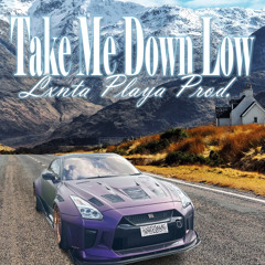 Take Me Down Low (BASSLINE/HOUSE/ORGAN)