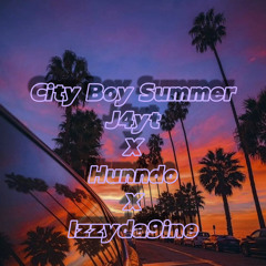 City Boy Summer (J4yt x Hunndo x Izzyda9ine