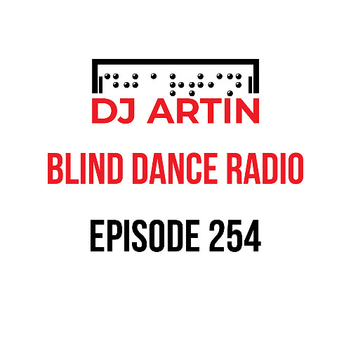 DJ Artin's Blind Dance Radio No. 254