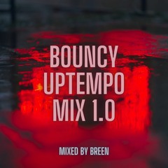 Bouncy Uptempo Mix 1.0