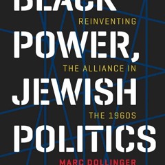 ⚡[EBOOK]❤ Black Power, Jewish Politics: Reinventing the Alliance in the 1960s (B