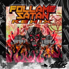 Follame Satán - (Remix) LilzMuzik