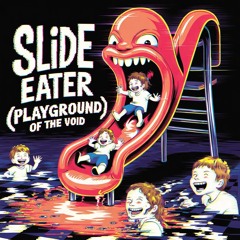 Slide Eater (Playground of the Void)