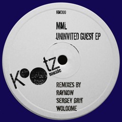 MML - Uninvited Guest (Original Mix)