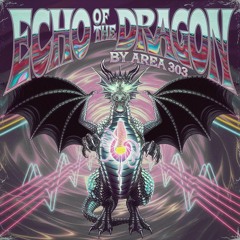 echo of the dragon (Area 303) -Black Hole Symphony