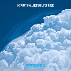 ANtarcticbreeze - Inspirational Hopeful Pop Rock | Commercial Background Music