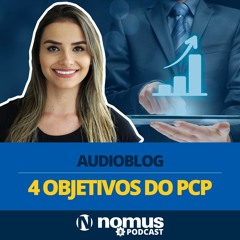 Audioblog #1 - Quatro objetivos do PCP