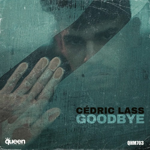 QHM703 - Cedric Lass - Goodbye