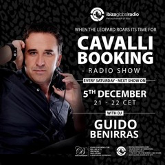 Cavalli Booking Radio Show - Guido Benirras - 025 -IBIZA GLOBAL RADIO