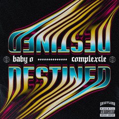 Destined (Feat. complexcle)
