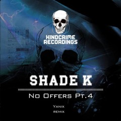 Shade K - No Offers