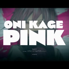 ONI KAGE PINK - 暁Records
