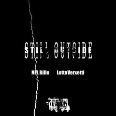 NFL Rillo + LottoVerxetti - Still Outside (Hosted by 93)(Exclusive)