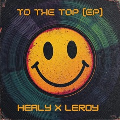 Healy X Leroy - Get That Money (Extended Mix) / Free DL