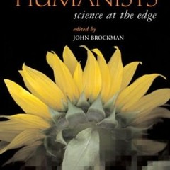 [FREE] KINDLE 📑 The New Humanists: Science at the Edge by  John Brockman [KINDLE PDF