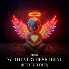 Miss M - With Every 🖤Beat
