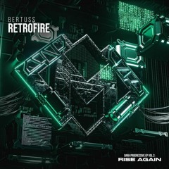 Bertuss - Retrofire (Radio Edit) [Dark Progressive EP Vol.2: Rise Again]