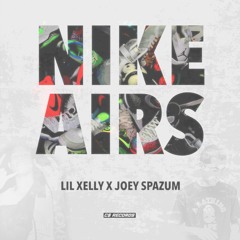 NIKE AIRS (Feat. Lil Xelly) - Joey Spazum