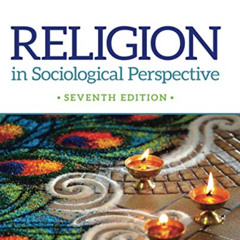 FREE PDF 📖 Religion in Sociological Perspective by  Keith A. Roberts &  David A. Yam