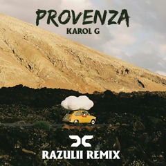 Karol G - Provenza (RAZULII Remix)[Free Donwload]