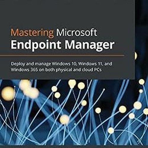 Stream ( dzMEV ) Mastering Microsoft Endpoint Manager Deploy and
