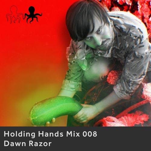 Holding Hands Mix 008 - Dawn Razor