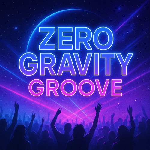 ZERO GRAVITY GROOVY