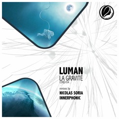 Luman - La Gravité (Nicolas Soria Remix) [Consapevole Recordings] prev