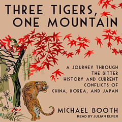 VIEW EBOOK 💑 Three Tigers, One Mountain: A Journey Through the Bitter History and Cu
